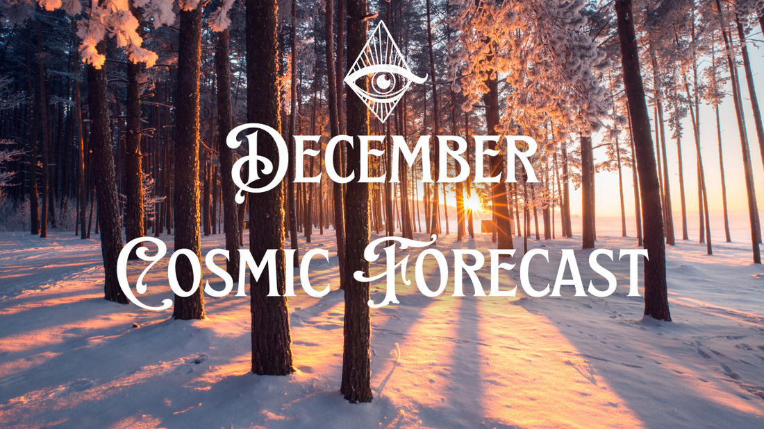 December Cosmic Forecast