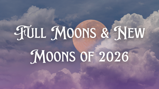 Full Moons & New Moons of 2026