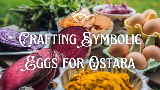 The Colors of Renewal: Crafting Symbolic Eggs for Ostara