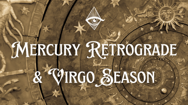 Navigating the Magic of Mercury Retrograde and Virgo Season with Compassion